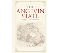 The Angevin State: A Dying Canada’s Future