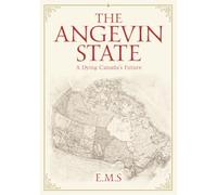 The Angevin State: A Dying Canada’s Future