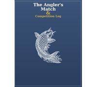 The Angler's Match & Competition Log