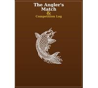 The Angler's Match & Competition Log