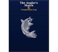 The Angler's Match & Competition Log