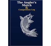 The Angler's Match & Competition Log