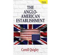 The Anglo-American Establishment: From Rhodes to Cliveden
