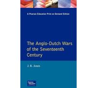 The Anglo-Dutch Wars of the Seventeenth Century