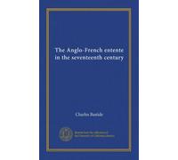 The Anglo-French entente in the seventeenth century