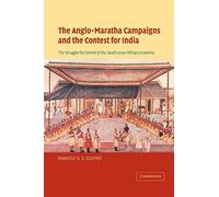 The Anglo-Maratha Campaigns And The Contest For India