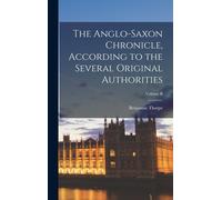The Anglo-Saxon Chronicle, According To The Several Original Authorities; Volume Ii