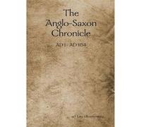 The Anglo-Saxon Chronicle - [Version Originale] Ed Lars Ulwencreutz (Auteur)