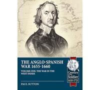 The Anglo-Spanish War 1655-1660: The War in the West Indies (1)