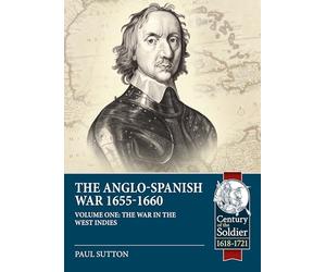 The Anglo-Spanish War 1655-1660: The War in the West Indies (1)