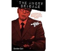 The Angry Brigade Gordon Carr (Auteur)