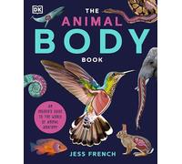 The Animal Body Book: An Insider's Guide to the World of Animal Anatomy