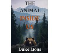 The Animal Inside Us