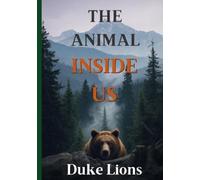 The Animal Inside Us