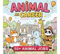 The Animal Job Squad - A Imaginative Coloring Book of Animals with Human Jobs: Perfect for Kids Ages 4-8 | 8.5 x 8.5 inches, 117 pages | 55+ Unique ... Gift for Boys, Girls, Adults and Senior