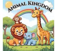 The Animal Kingdom: A Simple Coloring Book for Kids Ages 3-8