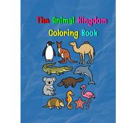 The Animal Kingdom Coloring Book: 100 Beautiful Animal Illustrations for Creativity and Mindfulness - Large 8.5 x 11 Inch Size