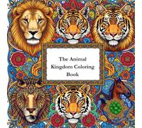 The Animal Kingdom Coloring Book: Journey through the Animal Kingdom. From majestic lions to graceful butterflies, this coloring book is filled with ... for your colors to bring them to life.