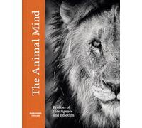The animal mind - profiles of intelligence and emotion