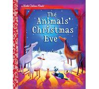 The Animals' Christmas Eve: A Christmas Nativity Book for Kids