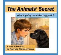 The Animals’ Secret: What’s going on at the dog park?