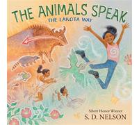 The Animals Speak The Lakota Way (A Picture Book) - S. D. Nelson - Abrams Books for Young Readers - ebook (ePub) - Livre