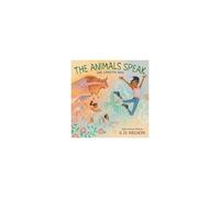 The Animals Speak: The Lakota Way (Wamákashkaŋ'iya: Lakhól Wichóh'aŋ Kiŋ) (A Picture Book)