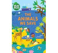 The Animals We Save (We Go Eco)