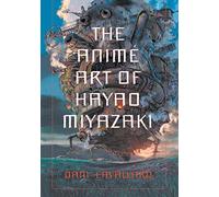 The Anime Art of Hayao Miyazaki