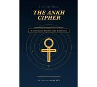 THE ANKH CIPHER: A Relic Code Thriller