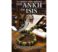 The Ankh of Isis - Christine Norris - Paper Phoenix Press - ebook (ePub) - Livre