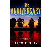 The Anniversary An absolutely unputdownable psychological thriller, perfect for 2026! - Alex Finlay - Embla Books - ebook (ePub) - Livre