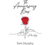 The Anniversary Box - Tom Murphy - Encircle Publications LLC - Livre en Anglais Tom MurphyTom Murphy (Auteur)