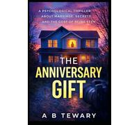 THE ANNIVERSARY GIFT: A Psychological Thriller About Marriage, Secrets, and the Cost of Being Seen