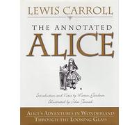 The Annotated Alice: Alice's Adventures in Wonderland and Through the Looking Glass