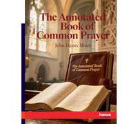 The Annotated Book of Common Prayer