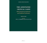 The Annotated Critical Laozi: With Contemporary Explication and Traditional Commentary
