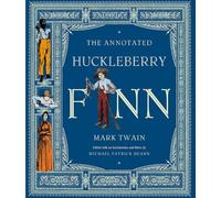 The Annotated Huckleberry Finn: Adventures of Huckleberry Finn, Tom Sawyer's Comrade