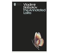 Vladimir Nabokov The Annotated Lolita (Poche) Penguin Modern Classics
