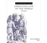 The Annotated Luther Volume 5 by Hans J. Hillerbrand Hans J Hillerbrand, (Auteur)