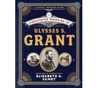 The Annotated Memoirs of Ulysses S. Grant