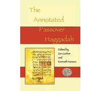 The Annotated Passover Haggadah