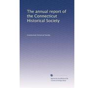 The annual report of the Connecticut Historical Society (Volume 2)