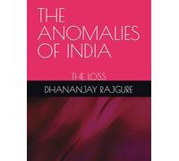 THE ANOMALIES OF INDIA: THE LOSS