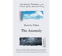 The Anomaly A Novel by Herv Le Tellier & Translated by Adriana Hunter Herv Le Tellier Translated by Adriana Hunter (Auteur)