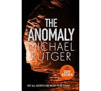 The Anomaly: The blockbuster thriller that will take you back to our darker origins . . .