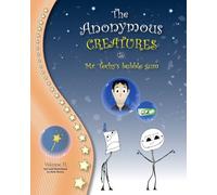 The Anonymous Creatures in Mr. Techy’s bubble gum