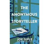 The Anonymous Storyteller A Novel - Joe Siple - Union Square & Co. - ebook (ePub) - Livre