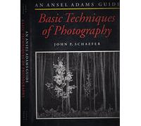 The Ansel Adams Guide: Basic Techniques of Photography - Book 1