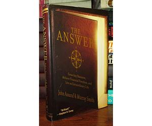 The Answer: Grow Any Business, Achieve Financial Freedom, and Live an Extraordinary Life